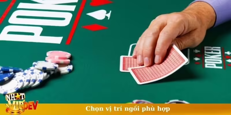 Chọn vị trí ngồi phù hợp
