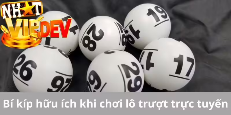 Bí kíp hữu ích khi chơi lô trượt trực tuyến