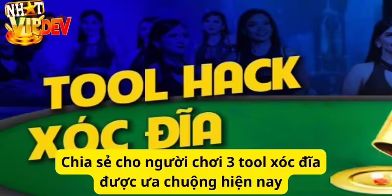 Chia sẻ cho người chơi 3 tool xóc đĩa được ưa chuộng hiện nay