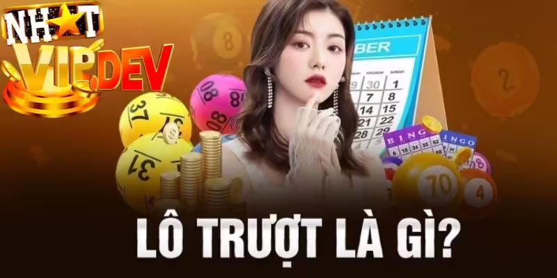 Lô trượt là gì?