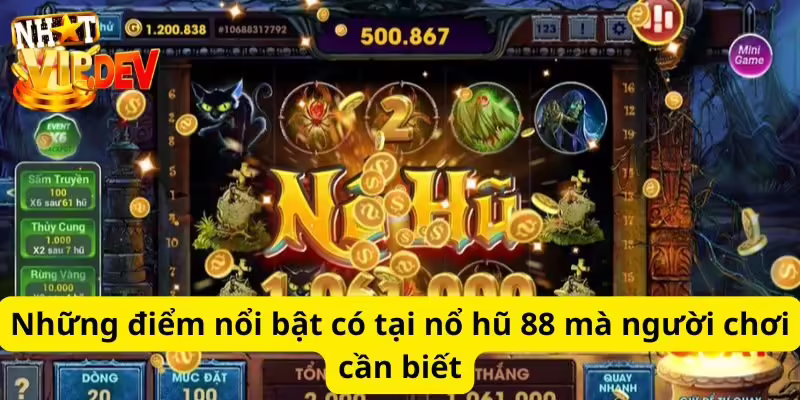 Những điểm nổi bật có tại nổ hũ 88 mà người chơi cần biết