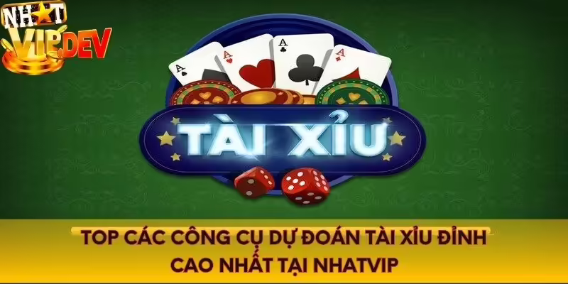 Top các công cụ dự đoán tài xỉu đỉnh cao nhất tại Nhatvip