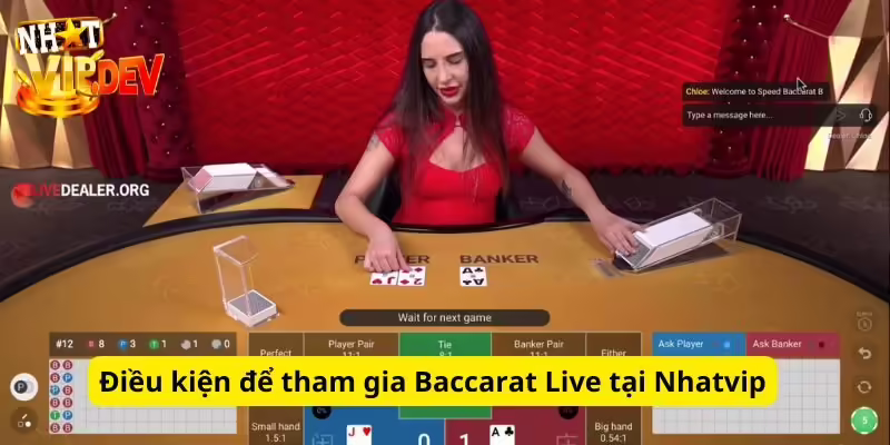 Điều kiện để tham gia Baccarat Live tại Nhatvip