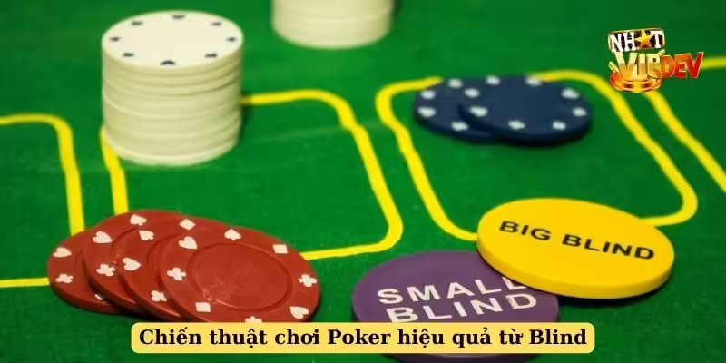 Chiến thuật chơi Poker hiệu quả từ Blind