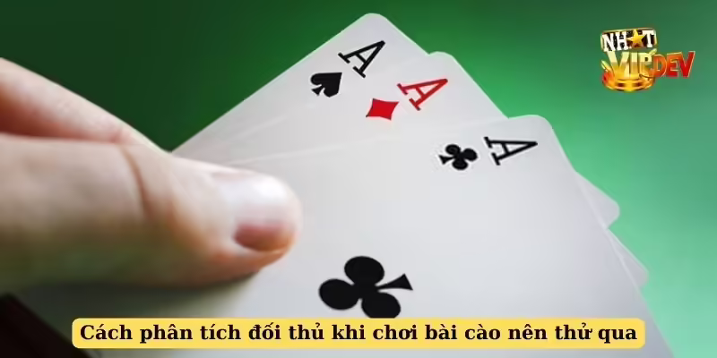 Cách phân tích đối thủ khi chơi bài cào nên thử qua