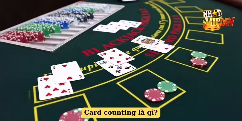 Card counting là gì?