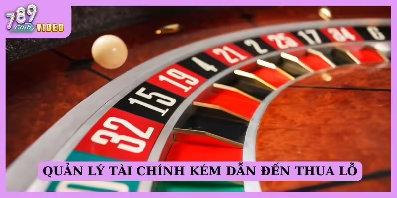 Quản lý tài chính không hiệu quả dẫn đến thua lỗ