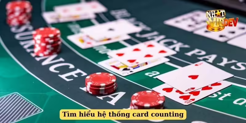 Tìm hiểu hệ thống card counting