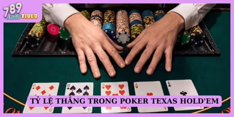 Tỷ lệ thắng trong Poker Texas Hold'em